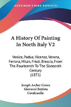 A History Of Painting In North Italy V2
