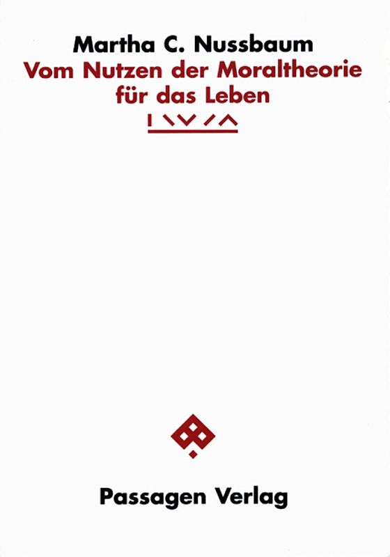 Vom Nutzen der Moraltheorie für das Leben