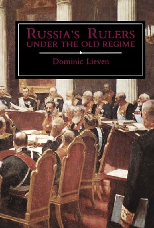 Russia's Rulers under the Old Regime