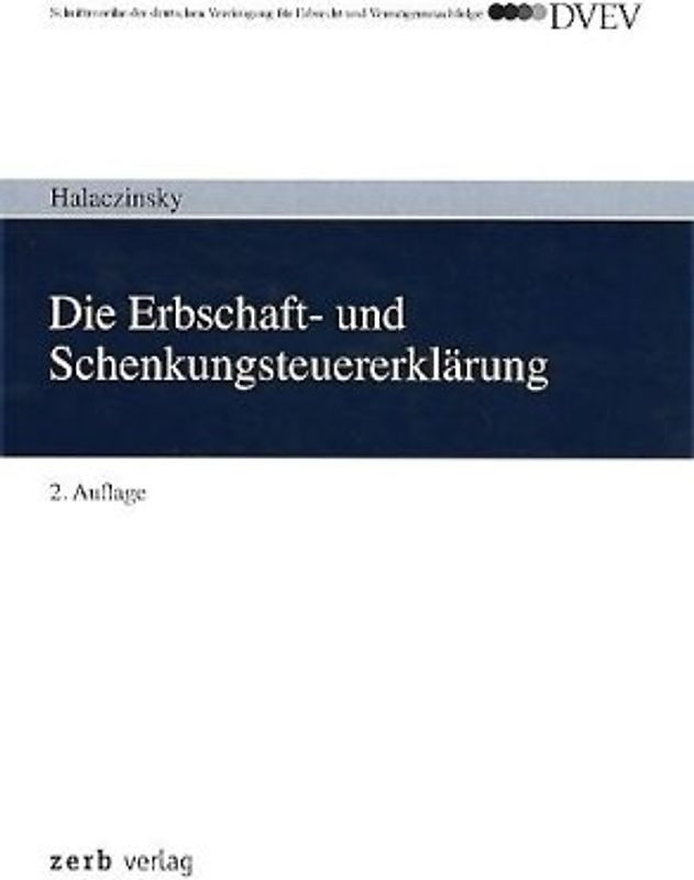 Die Erbschaft- und Schenkungsteuererklärung