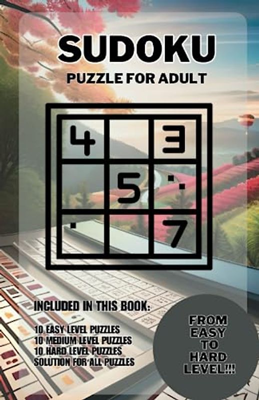 Sudoku Pussles for Adults: Engaging Challenges for Sudoku Enthusiasts, Easy to Hard Level