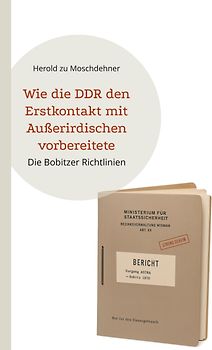 Wie die DDR den Erstkontakt mit Außerirdischen vorbereitete