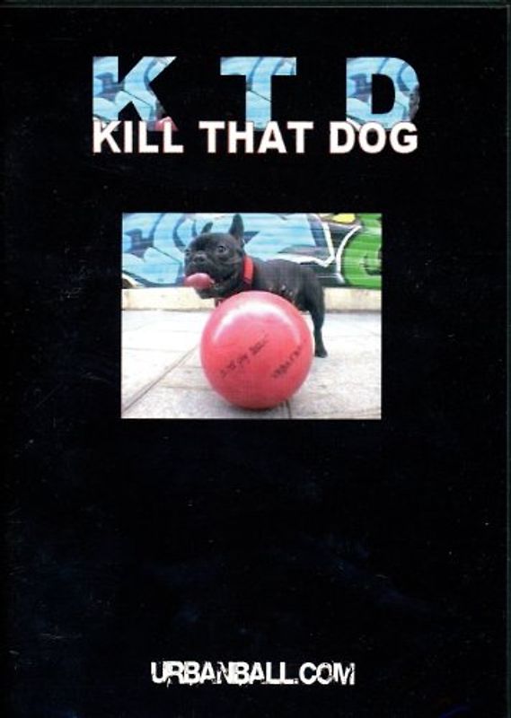 KTD - Kill that Dog DVD