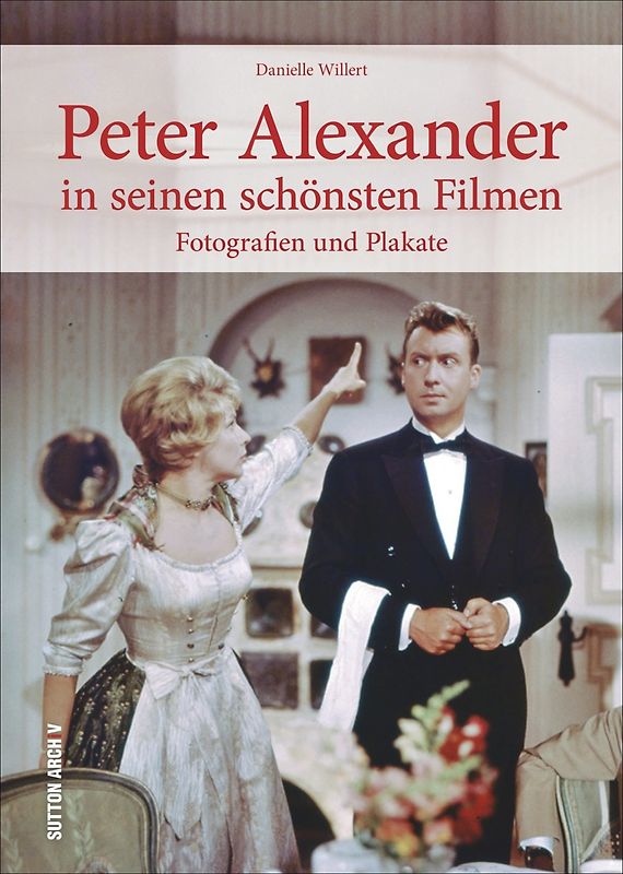 Peter Alexander in seinen schönsten Filmen
