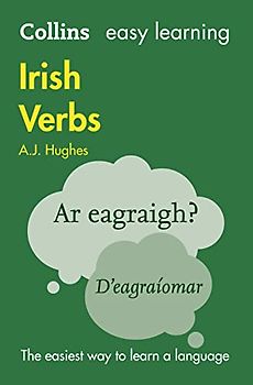 Hughes, D: Collins Easy Learning Irish Verbs: Trusted Support for Learning