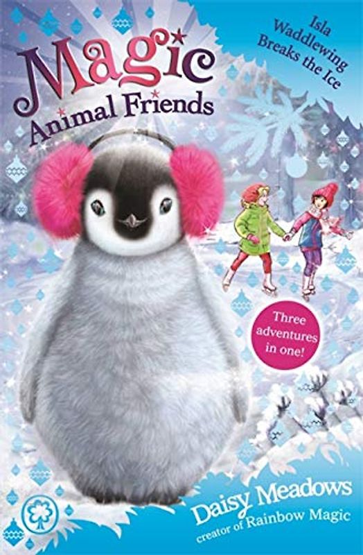 Isla Waddlewing Breaks the Ice: Special 7 (Magic Animal Friends, Band 7)