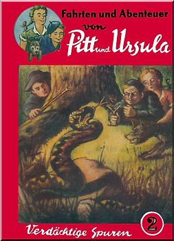 Fahrten und Abenteuer von Pitt und Ursula  (Kurt-Harry Mai) / Fahrten und Abenteuer von Pitt und Ursula  (Kurt-Harry Mai)
