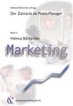 Der Zahnarzt als Praxismanager / Marketing