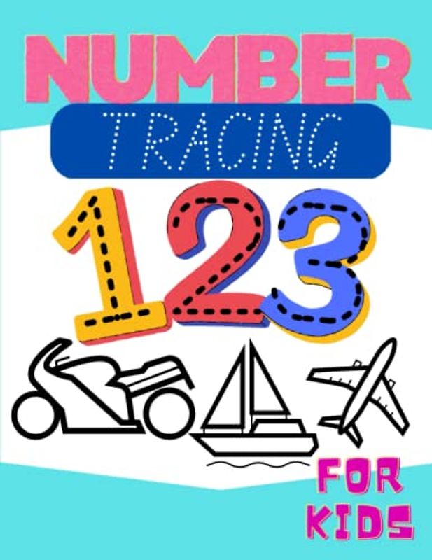 Number Tracing Book for Kids: A Fun Transport Themed Work Book for Pre-Schoolers Learning Numbers 1 - 20