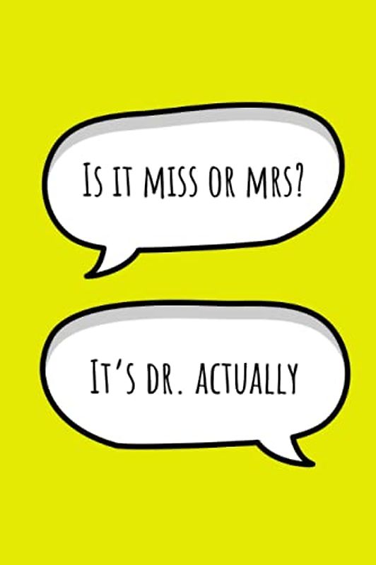 PhD Notebook: PhD Notepad Funny 'It's Doctor Actually' PhD Graduation Gift for Her