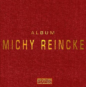 Michy Reincke - Album