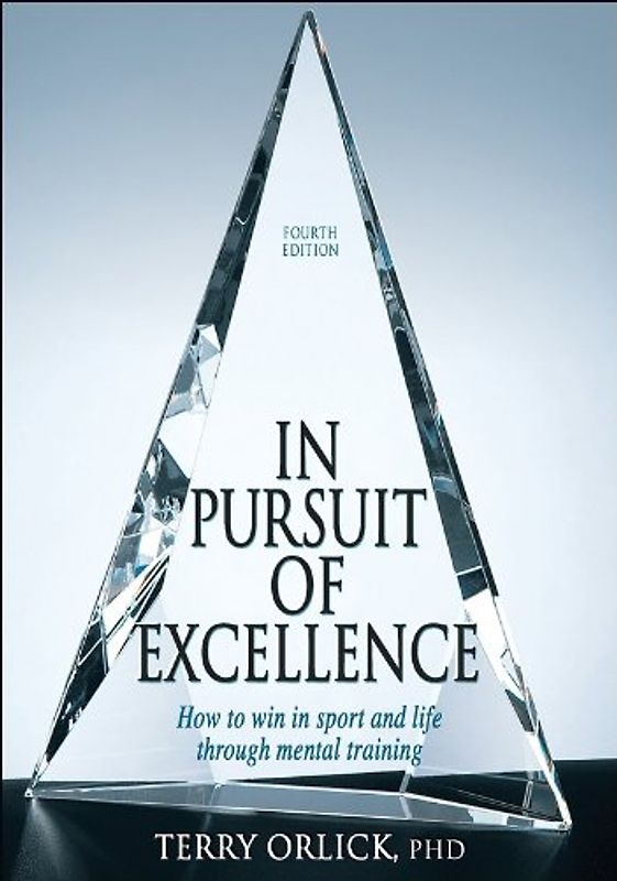 In Pursuit of Excellence - Terry Orlick