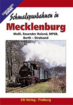 Schmalspurbahnen in Mecklenburg - Molli, Rasender Roland, MPSB, Barth - Stralsund DVD