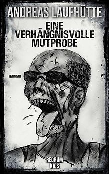 Eine Verhängnisvolle Mutprobe