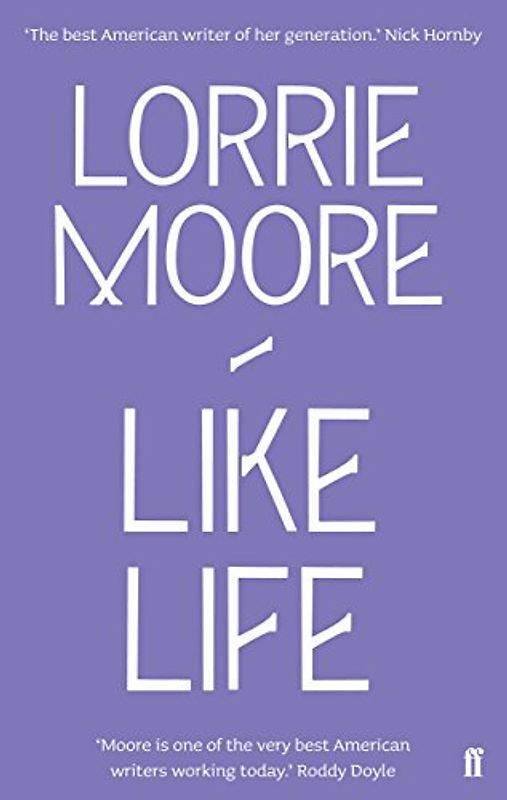 Like Life - Lorrie Moore