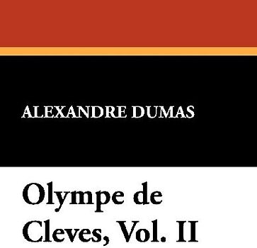 Olympe de Cleves, Vol. II