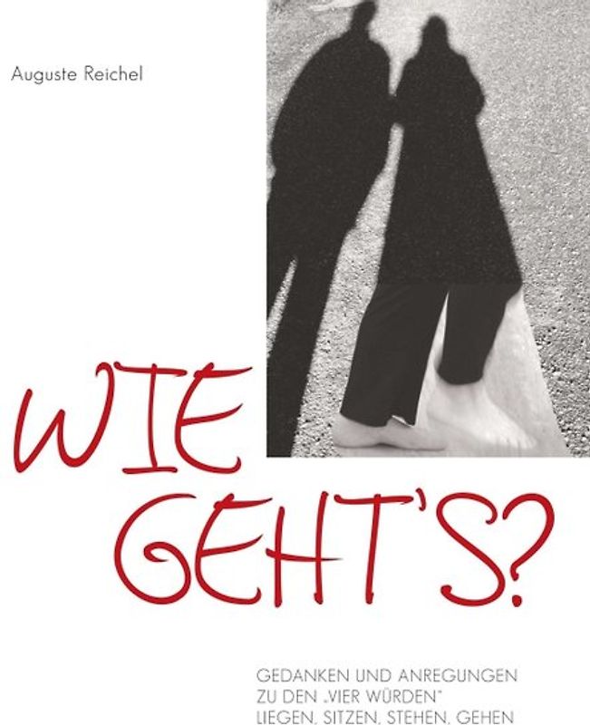 Wie geht's? Gedanken und Anregungen zu den "Vier Würden"