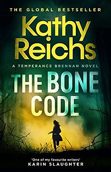 The Bone Code: The Sunday Times Bestseller (Temperance Brennan / Die Tempe-Brennan-Romane, 20, Band 20)