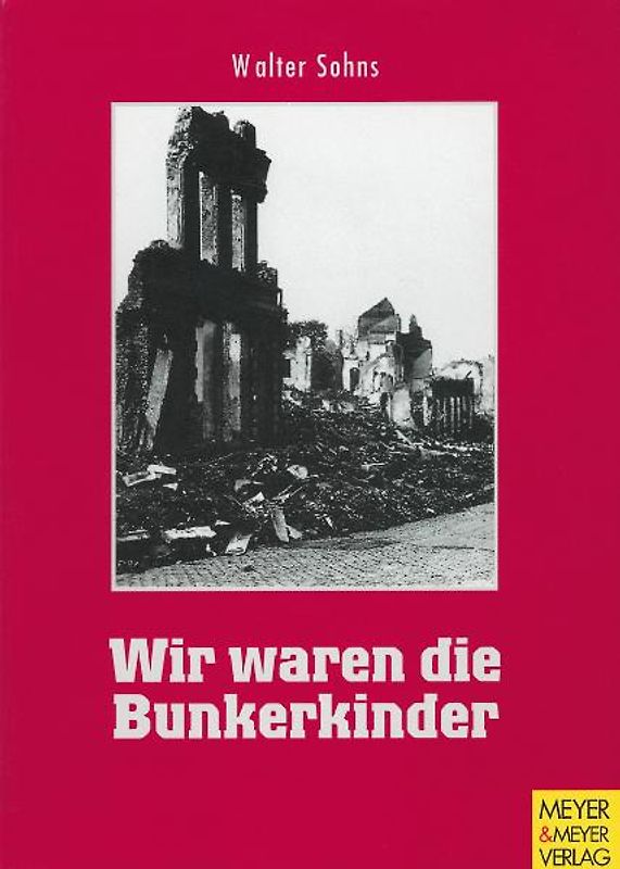 Wir waren die Bunkerkinder