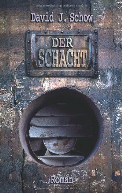 Der Schacht