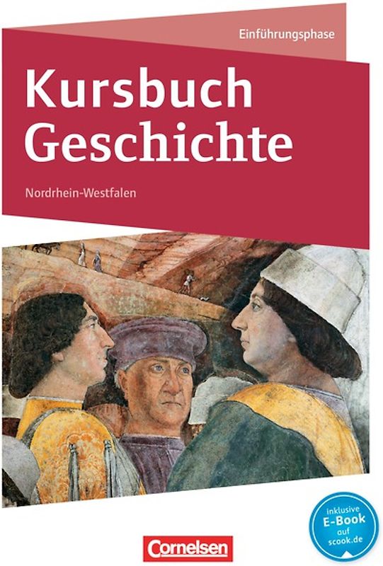 Kursbuch Geschichte - Nordrhein-Westfalen - Ausgabe ab 2014 - Einführungsphase