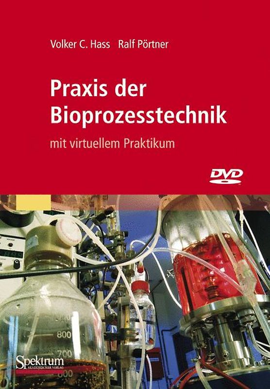 Praxis der Bioprozesstechnik mit virtuellem Praktikum