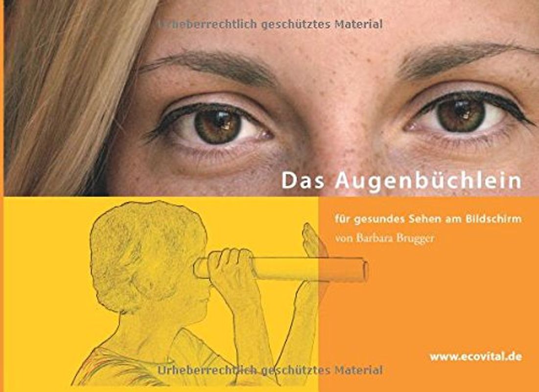 Das Augenbüchlein für gesundes Sehen am Bildschirm