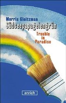 Südseepapageiengrün. Trouble in Paradise
