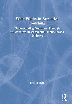 What Works in Executive Coaching