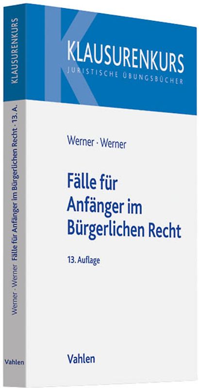 Fälle mit Lösungen für Anfänger im Bürgerlichen Recht