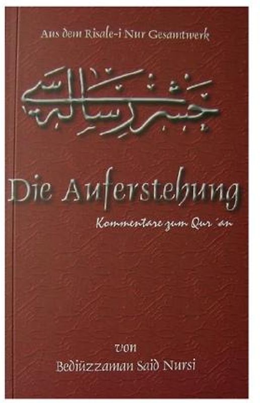 Risale-i Nur. Kommentare zum Qur'an / Die Auferstehung