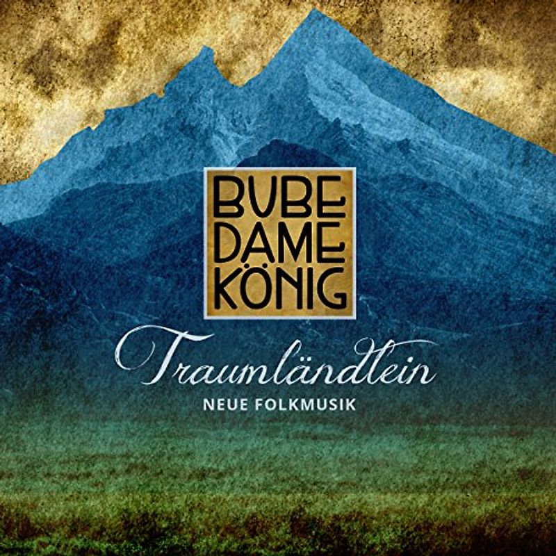 Bube Dame König - Traumländlein-Neue Folkmusik
