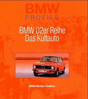 BMW 02er Reihe. Das Kultauto
