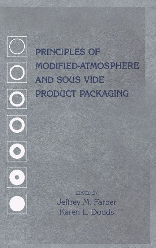 Principles of Modified-Atmosphere and Sous Vide Product Packaging
