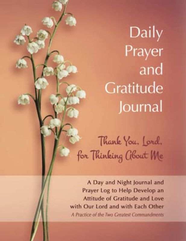 Daily Prayer and Gratitude Journal: Thank You, Lord, For Thinking About Me