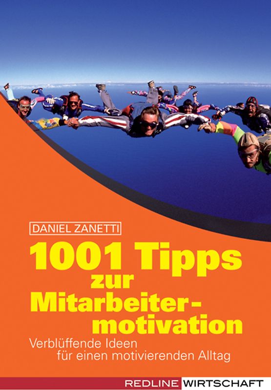 1001 Tipps zur Mitarbeitermotivation