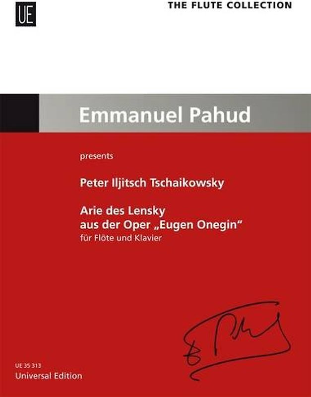 Arie des Lensky aus der Oper "Eugen Onegin" für Flöte und Orchester Ausgabe für Flöte und Klavier. The Flute Collection – Emmanuel Pahud presents