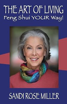 The Art of Living - Feng Shui YOUR Way!