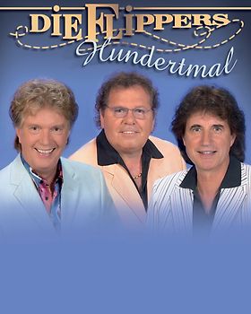 Die Flippers - Hundertmal: Eine musikalische Reise durch Istrien