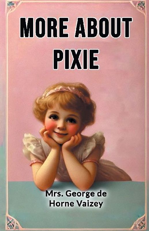 More about Pixie