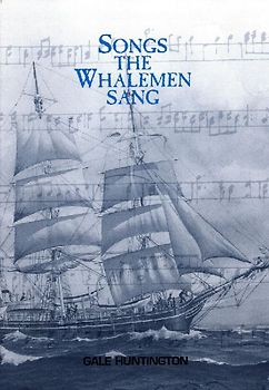 Songs the Whalemen Sang