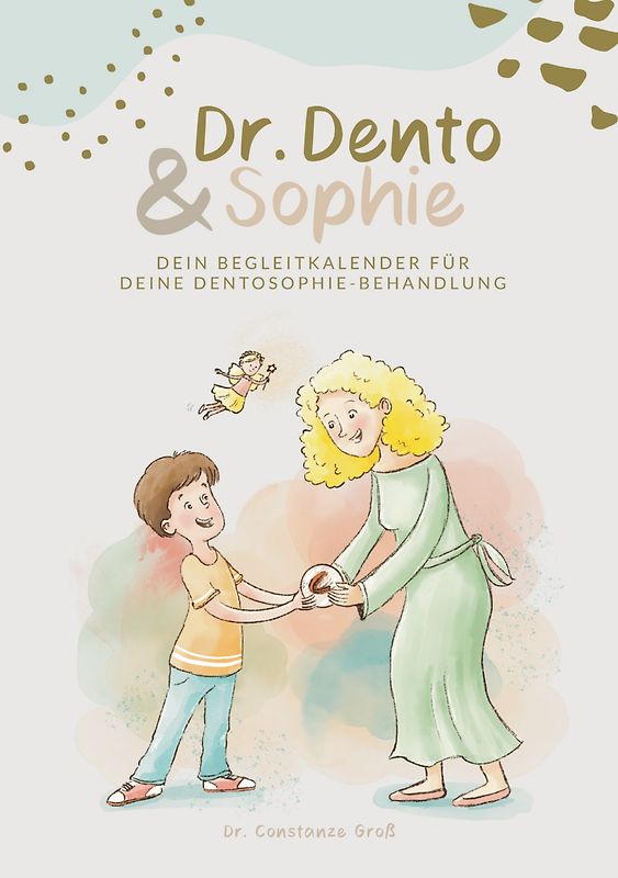 Dr. Dento und Sophie – Dein Dentosophie Kinderjournal
