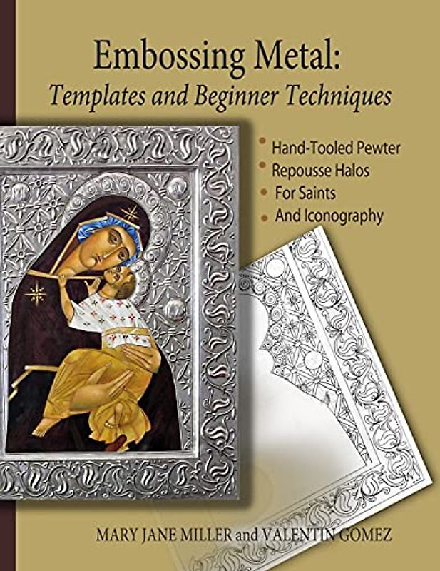 Embossing Metal: Templates and Beginner Techniques: Hand-Tooled Pewter Repousse Halos for Saints and Iconography