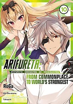 Arifureta: From Commonplace to World's Strongest (Manga) Vol. 10: From Commonplace to World's Strongest 10