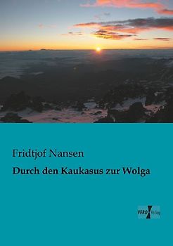 Durch den Kaukasus zur Wolga