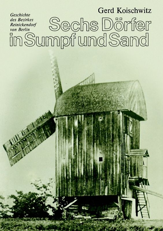 Sechs Dörfer in Sumpf und Sand
