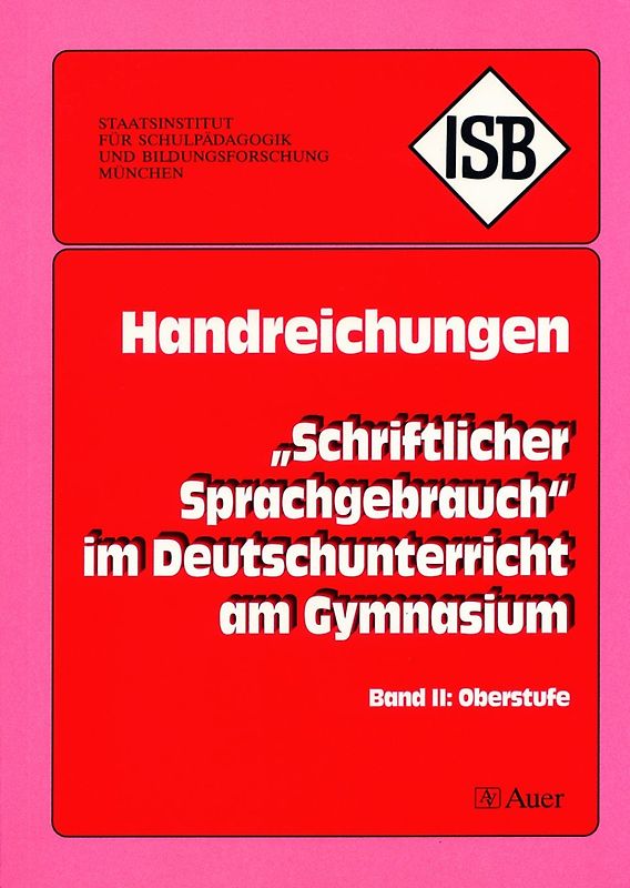 Schriftlicher Sprachgebrauch im Deutschunterricht am Gymnasium