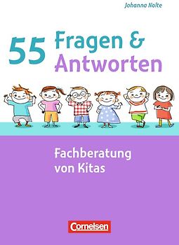 55 Fragen & 55 Antworten / Fachberatung von Kitas