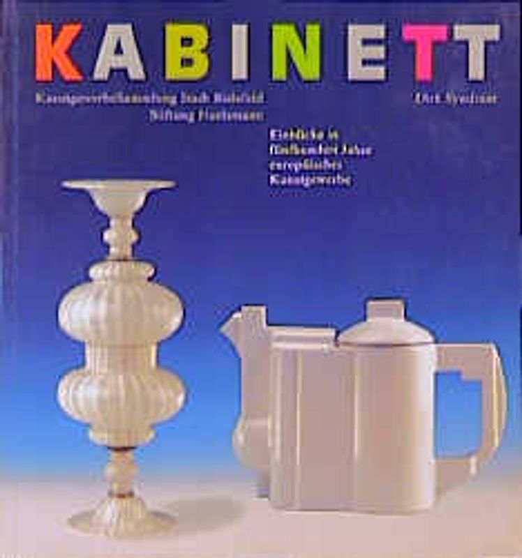 Kabinett - Einblick in 500 Jahre europäisches Kunstgewerbe