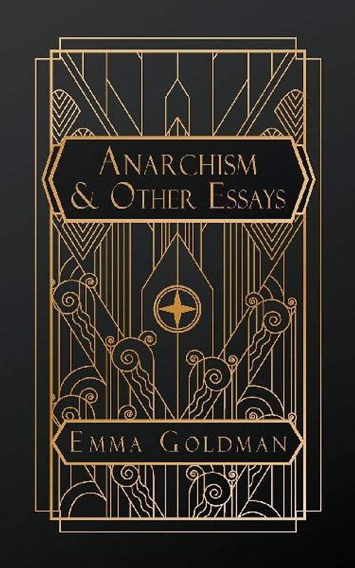 Anarchism and Other Essays